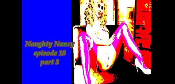  Naughty Nancy episode 18 part 3